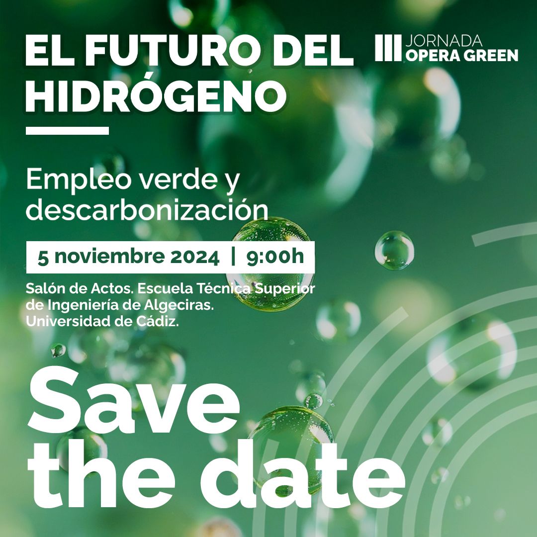 Opera Green organiza la III Jornada sobre el 'Futuro del hidrógeno: empleo verde y descarbonización' en Algeciras